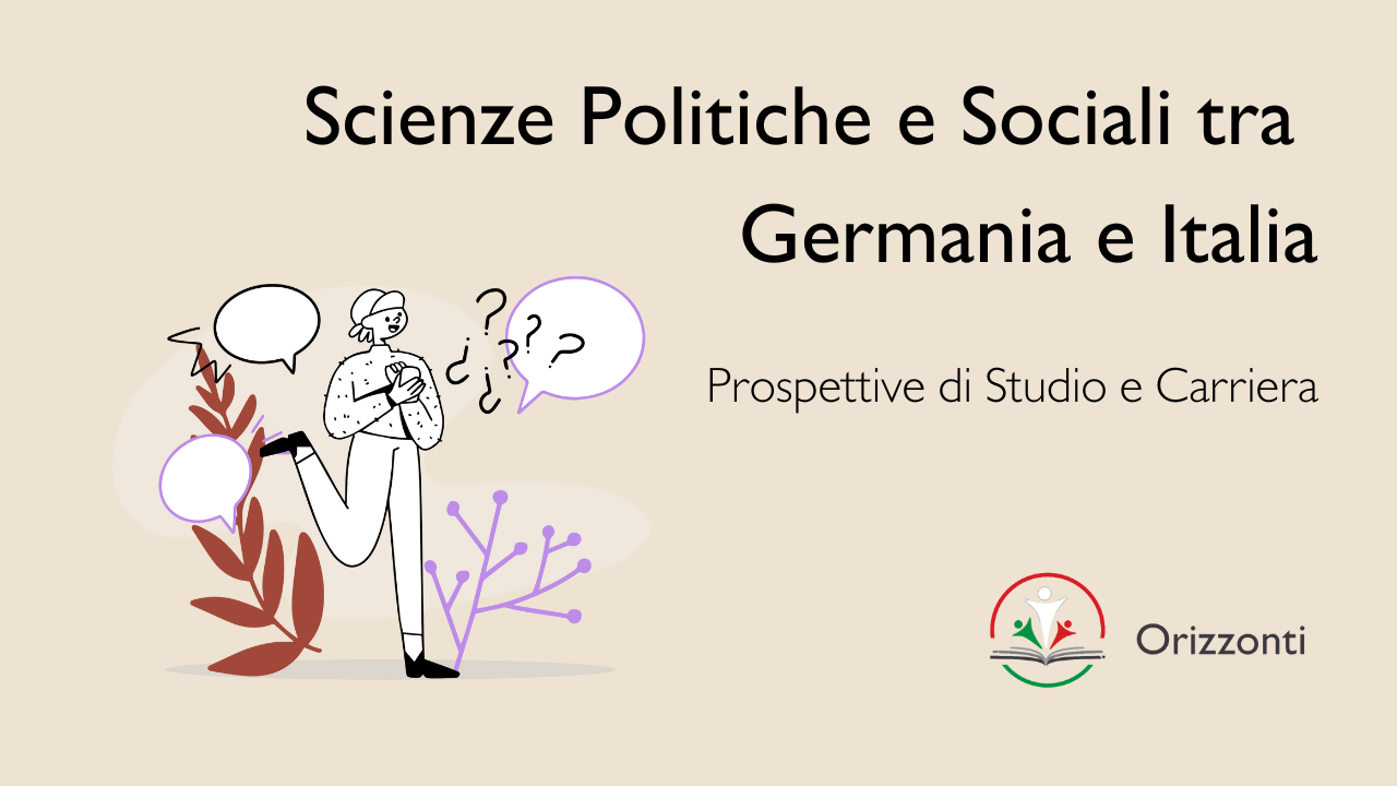 Prospettive di Studio e Carriera: Scienze Politiche e Sociali tra Germania e Italia